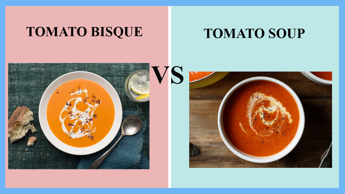 Tomato Bisque vs Tomato Soup